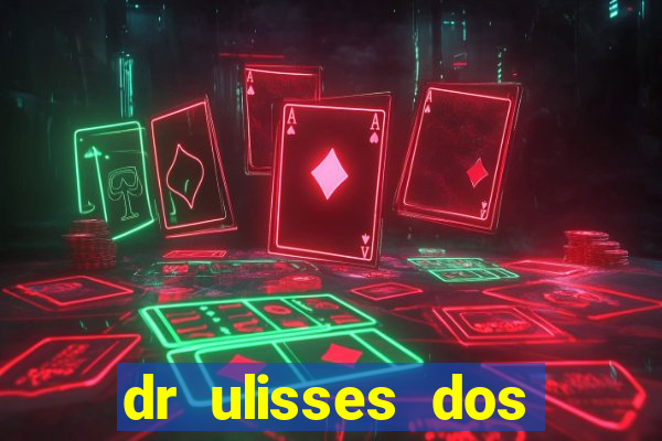 dr ulisses dos santos ortopedista