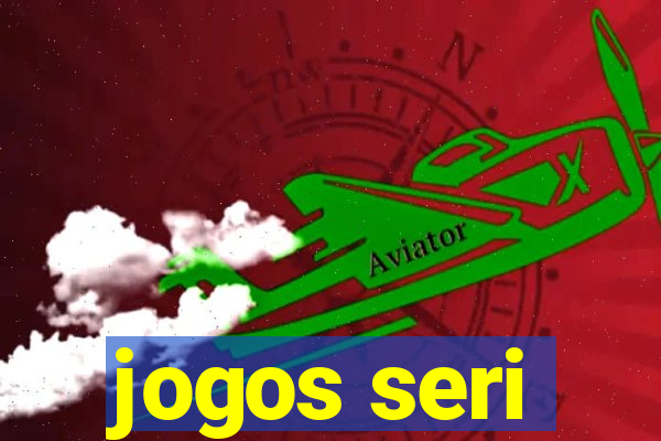 jogos seri