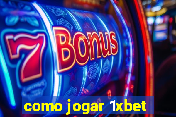 como jogar 1xbet