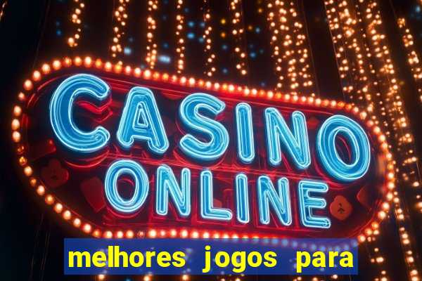 melhores jogos para ganhar dinheiro na internet