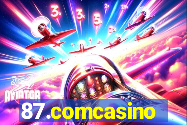 87.comcasino