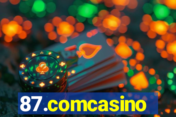 87.comcasino