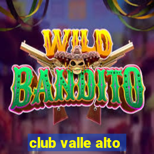 club valle alto