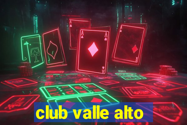 club valle alto