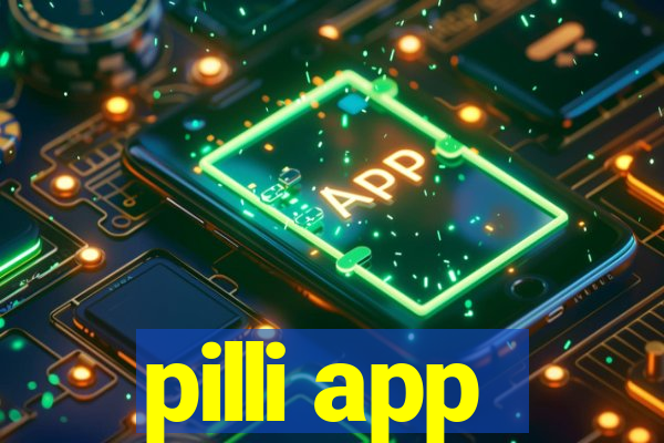 pilli app