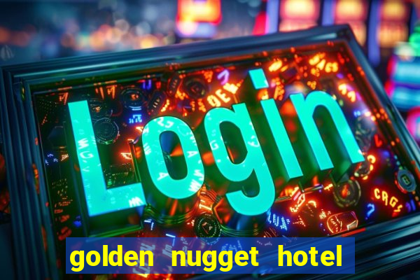 golden nugget hotel and casino las vegas