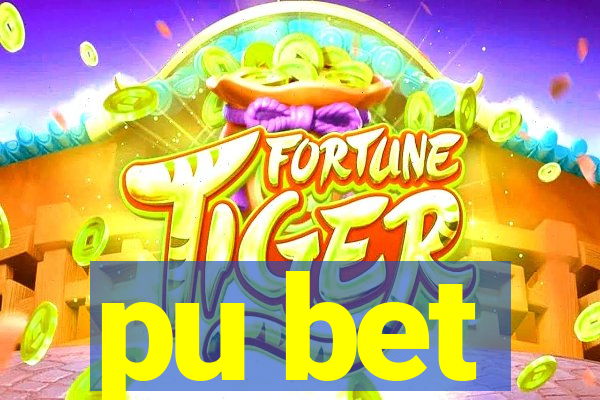 pu bet