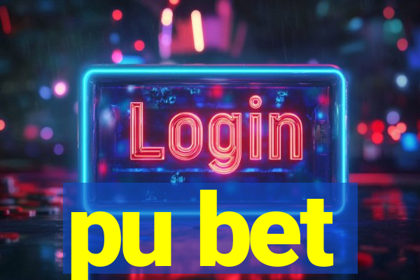 pu bet