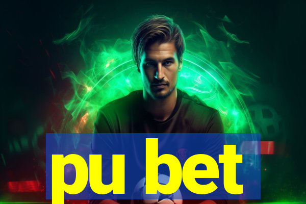 pu bet