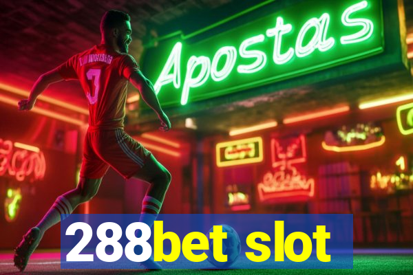 288bet slot