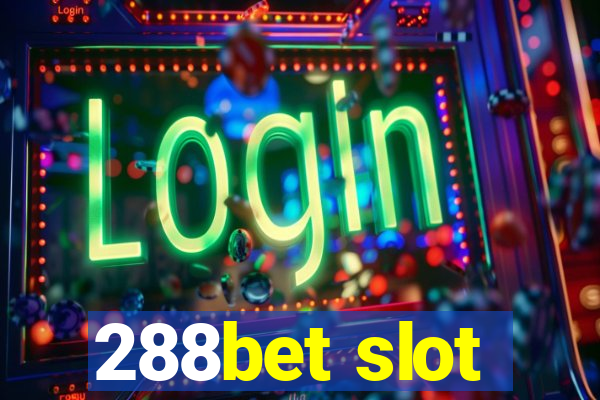 288bet slot