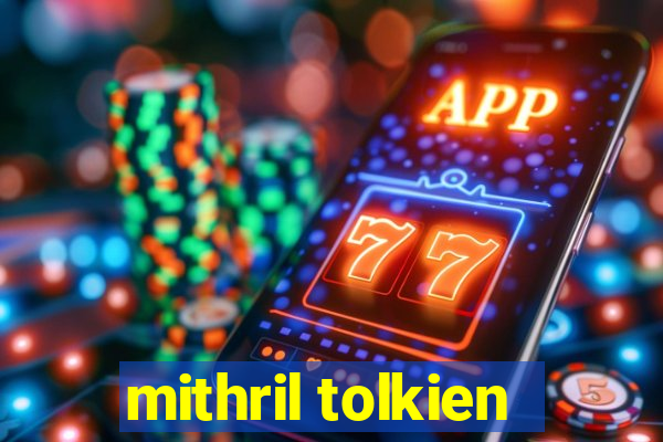 mithril tolkien