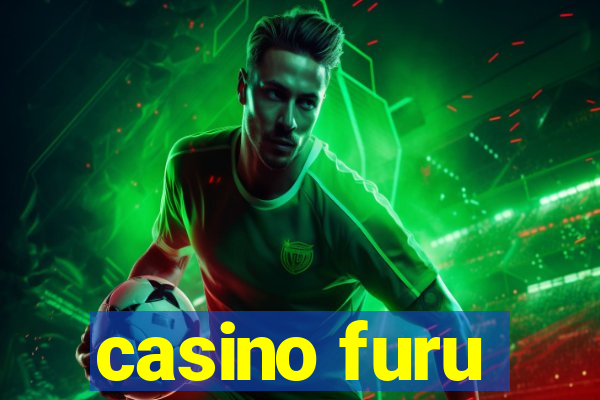 casino furu