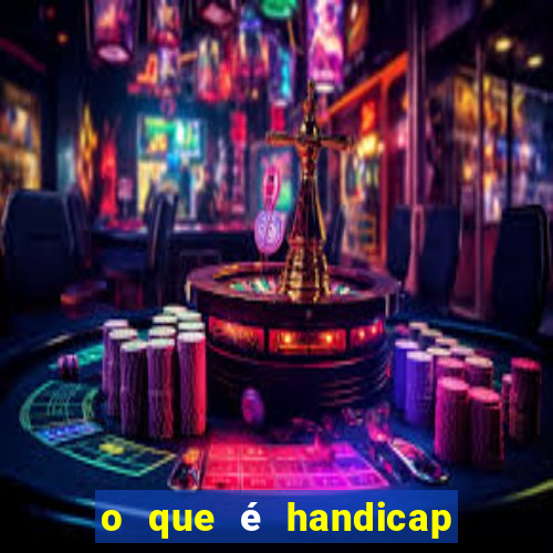 o que é handicap - 1