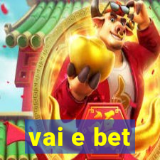 vai e bet