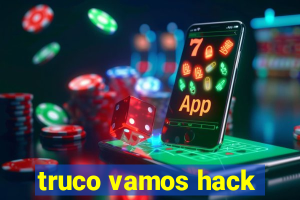 truco vamos hack