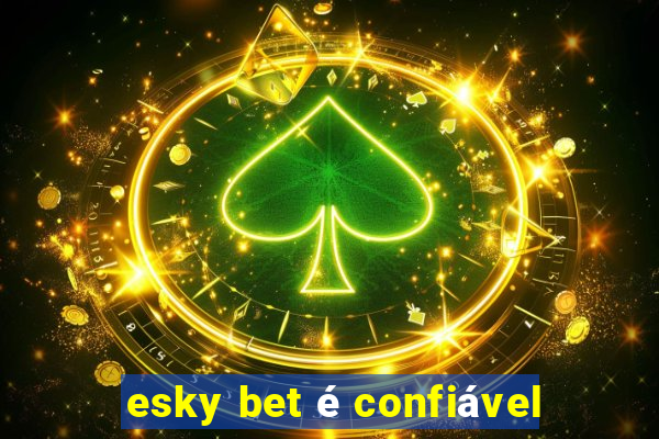 esky bet é confiável