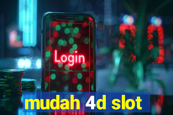 mudah 4d slot