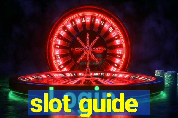 slot guide