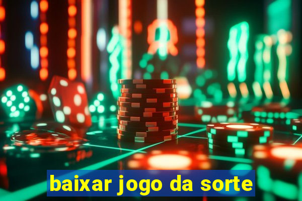 baixar jogo da sorte