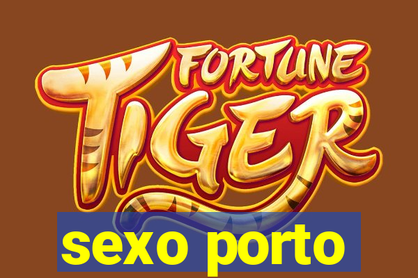 sexo porto