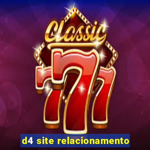 d4 site relacionamento