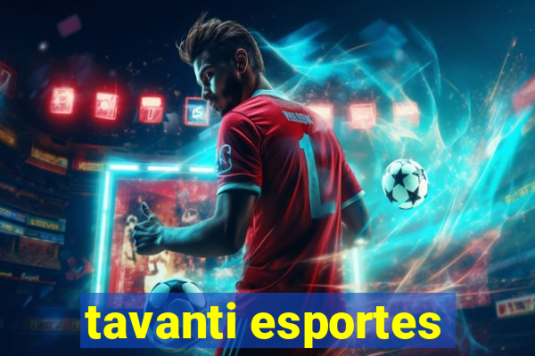 tavanti esportes