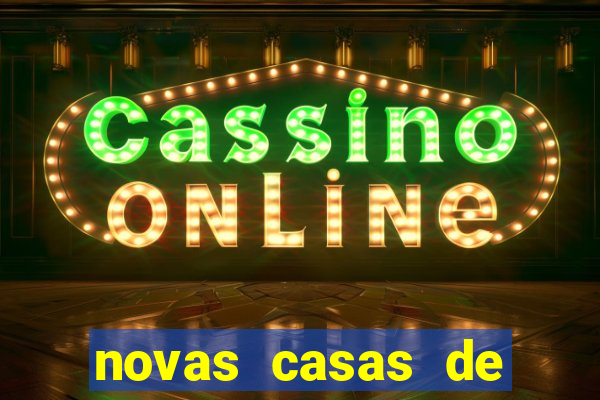 novas casas de apostas com b么nus