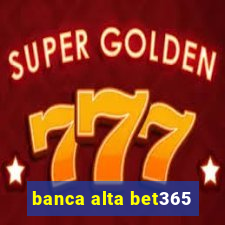 banca alta bet365