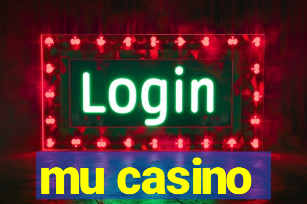 mu casino