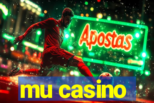 mu casino