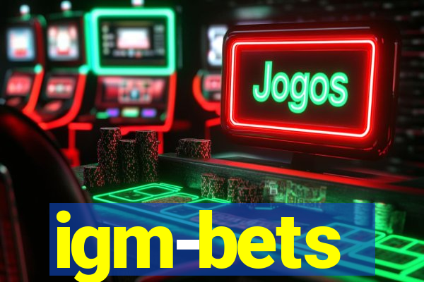 igm-bets