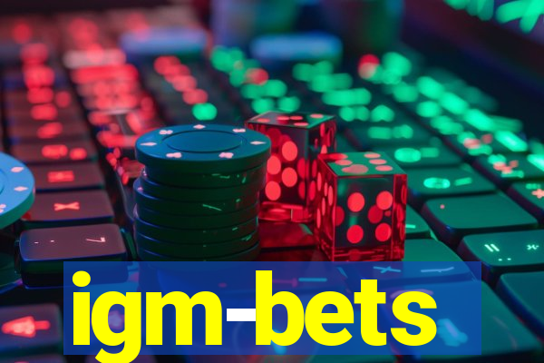 igm-bets