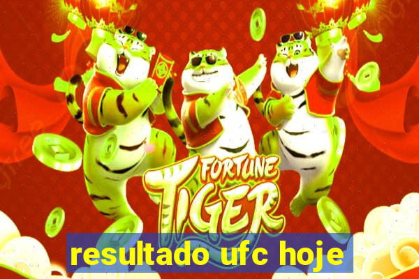 resultado ufc hoje