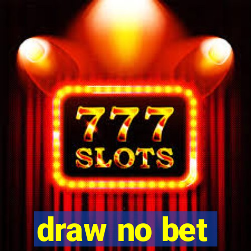 draw no bet