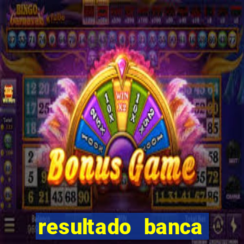 resultado banca sonho real