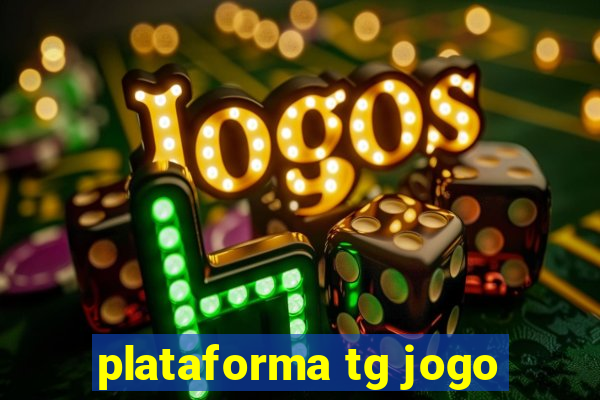 plataforma tg jogo