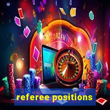 referee positions