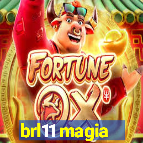 brl11 magia