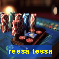 reesa tessa