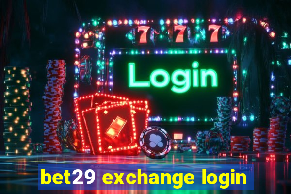 bet29 exchange login