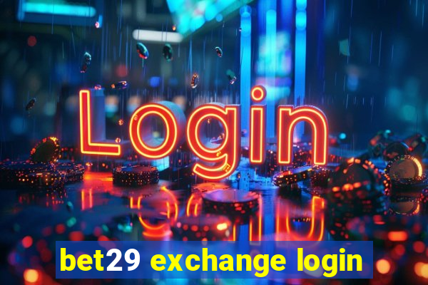 bet29 exchange login