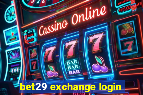 bet29 exchange login