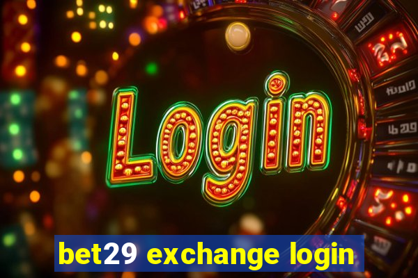 bet29 exchange login