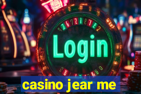 casino jear me