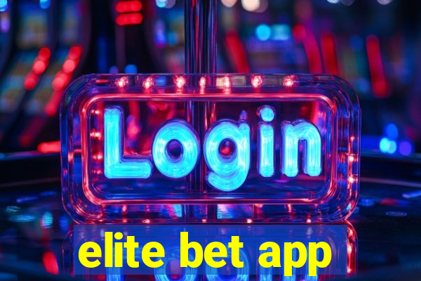 elite bet app