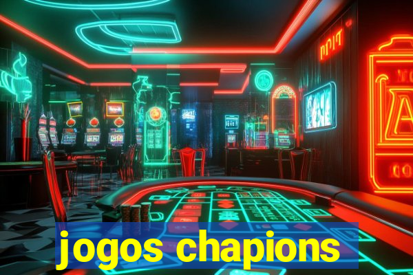 jogos chapions