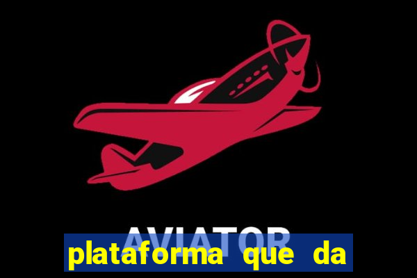 plataforma que da bonus de cadastro