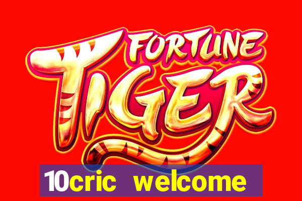 10cric welcome casino bonus