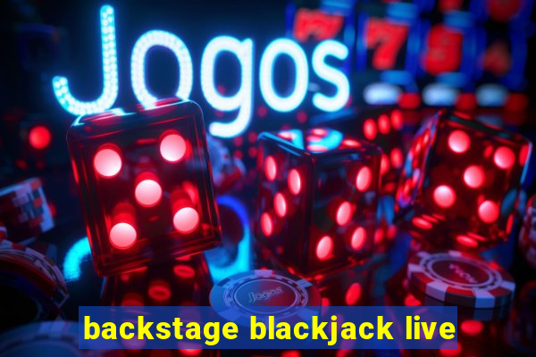 backstage blackjack live